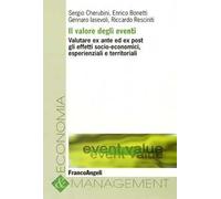 Il valore degli eventi. Valutare ex ante ed ex post gli effetti socio-economici, esperienziali e territoriali