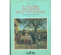 Il valore dei dipinti dell'Ottocento e del primo Novecento (1996-97). Ediz. illustrata (Vol. 14)