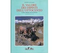 Il valore dei dipinti dell'Ottocento e del primo Novecento (2000-2001). Ediz. illustrata