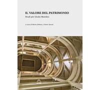 Il valore del patrimonio. Studi per Giulio Mondini