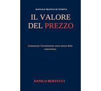 Il valore del prezzo: comunicare l'investimento senza timore della concorrenza