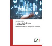 Il valore della B Corp Certification: Leva strategica per una competitività sostenibile