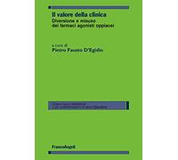 Il valore della clinica. Diversione e misuso dei farmaci agonisti oppiacei