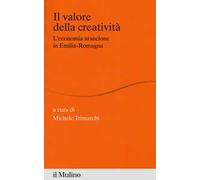Il valore della creatività. L'economia arancione in Emilia-Romagna