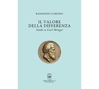 Libri Raimondo Cubeddu - Il Valore Della Differenza. Studi Su Carl Menger