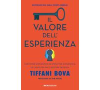 Il valore dell'esperienza. Customer experience ed employee experience: le chiavi per far crescere l’azienda