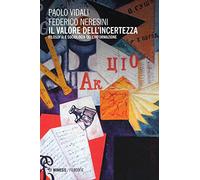 Il valore dell'incertezza. Filosofia e sociologia dell'informazione: Filosofie n.364