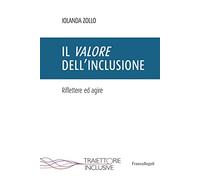 Il valore dell'inclusione. Riflettere ed agire