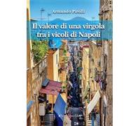 Il valore di una virgola tra i vicoli di Napoli