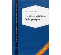 Il valore salvifico della Pasqua
