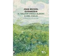 Il valzer degli alberi e del cielo. L'ultimo amore di Van Gogh