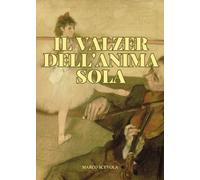 Il valzer dell'anima sola