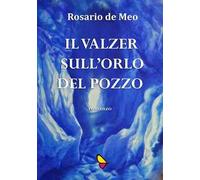 Il valzer sull'orlo del pozzo