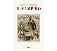 Libri Polidori John William - Il Vampiro. Ediz. Italiana E Inglese