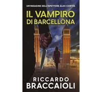 Il Vampiro di Barcellona: Un'indagine dell'ispettore Álex Cortés: 5