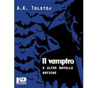 Il vampiro e altre novelle gotiche