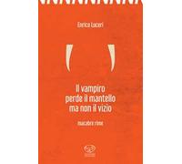 Il vampiro perde il mantello ma non il vizio. Macabre rime