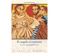 Il Vangelo al contrario. Prediche «uggiose» per l'anno B