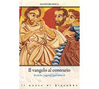 Il Vangelo al contrario. Prediche «uggiose» per l'anno B