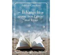 Il Vangelo come non l‘avete mai letto