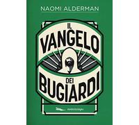 Il Vangelo dei bugiardi. Nuova ediz.