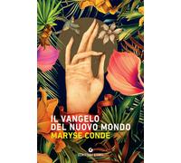 Il Vangelo del Nuovo Mondo - Condé Maryse