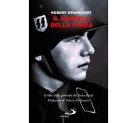 Il Vangelo della forza. Il volto della gioventù del Terzo Reich -