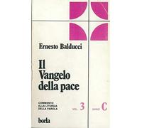 Libri Ernesto Balducci - Il Vangelo Della Pace. Commento Alla Liturgia Della Par