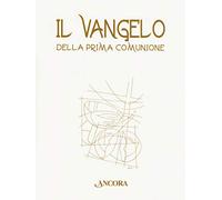 Il Vangelo della Prima Comunione