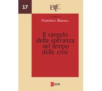 Il Vangelo della speranza nel tempo delle crisi. Atti del Convegno annuale della FTER, 18-19 marzo 2025
