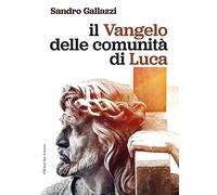 Il Vangelo delle comunità di Luca
