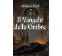 Il Vangelo delle Ombre