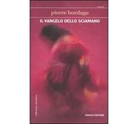 Il vangelo dello sciamano