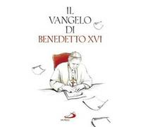 Il Vangelo di Benedetto XVI