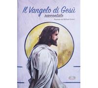 Il Vangelo di Gesù raccontato - AA.VV.