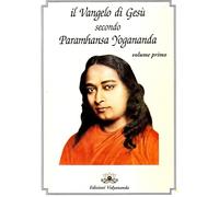 Il Vangelo di Gesù Secondo Paramhansa Yogananda. Vol. 1 - [Vidyananda]