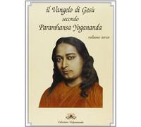 Libri Paramhansa Yogananda (Swami) - Il Vangelo Di Gesu Secondo Paramhansa Yogan