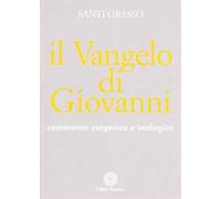Il vangelo di Giovanni. Commento esegetico e teologico