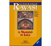 Il Vangelo di Luca - Ravasi Gianfranco