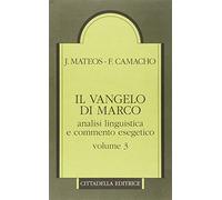 Il Vangelo di Marco. Analisi linguistica e commento esegetico. Capp. 10,32-16,8 (Vol. 3)