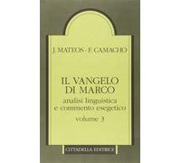 Il vangelo di Marco. Analisi linguistica e commento esegetico. Vol. 3: Capp. 10,
