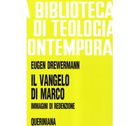 Il Vangelo di Marco. Immagini di redenzione - 1994 - Queriniana