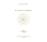 Il Vangelo di Marco [Paperback] Steiner, Rudolf and Schwarz, Willy