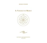 Il Vangelo di Marco [Paperback] Steiner, Rudolf and Schwarz, Willy