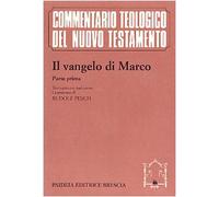 Il Vangelo di Marco. Parte prima. Testo greco e traduzione. Introduzione e commento ai capp. 1, 1-8, 26