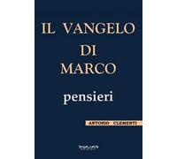 Il Vangelo di Marco, pensieri