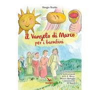 Il Vangelo di Marco per i bambini. Ediz. illustrata