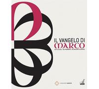 Il Vangelo di Marco. Sette secoli. Tre frammenti. Un racconto europeo