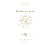Il Vangelo di Marco - Steiner Rudolf