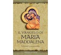 Il Vangelo di Maria Maddalena. Vangeli Apocrifi